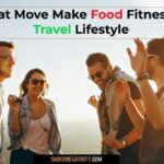 Eat Move Make Food Fitness Travel Lifestyle